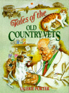 Tales of the Old Country Vets - Porter, Valerie