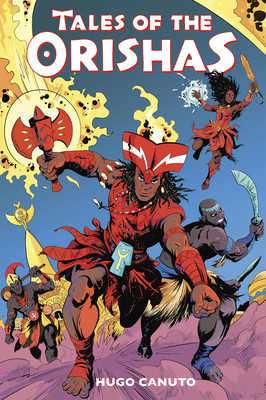 Tales of the Orishas: A Graphic Novel - Canuto, Hugo