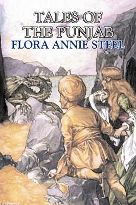 Tales of the Punjab by Flora Annie Steel, Fiction, Classics - Steel, Flora Annie