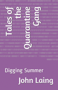 Tales of the Quarantine Gang: Digging Summer