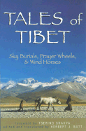 Tales of Tibet: Sky Burials, Prayer Wheels, and Wind Horses