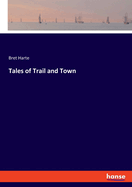 Tales of Trail and Town