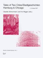 Tales of Two Cities/Stadtgeschichten: Hamburg & Chicago: Volume 2