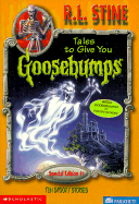Tales to Give You Goosebumps: 10 Spooky Stories - Stine, R L