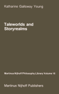Taleworlds and Storyrealms: The Phenomenology of Narrative