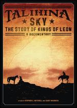 Talihina Sky: The Story of Kings of Leon - Stephen C. Mitchell