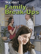 Talk About: Family Break-ups