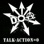 Talk - Action = 0 - D.O.A.