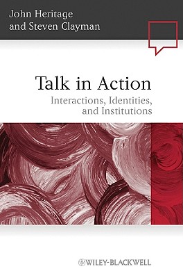 Talk Action - Heritage, John, and Clayman, Steven