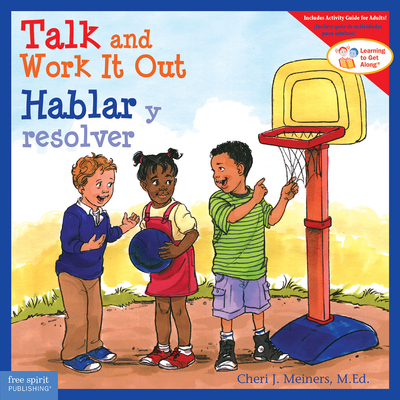 Talk and Work It Out / Hablar Y Resolver - Meiners, Cheri J., and Johnson, Meredith (Illustrator)