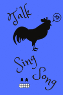 Talk Cock sing song: Lined pages Notebook: Humorous gift for adults