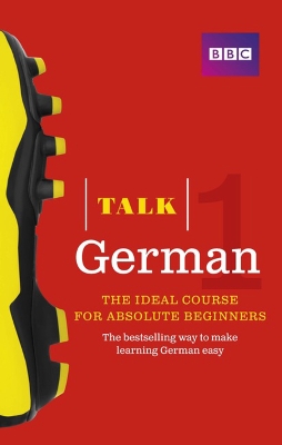 Talk German 1 (Book/CD Pack): The ideal German course for absolute beginners - Wood, Jeanne, and Matthews, Judith