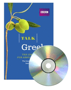 Talk Greek (Book + CD): The ideal Greek course for absolute beginners