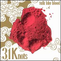 Talk Like Blood - 31Knots