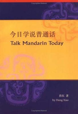 Talk Mandarin Today - Xiao, Hong