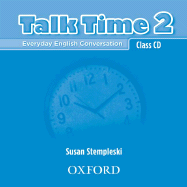 Talk Time 2 Class CDs: Everyday English Conversation