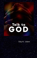 Talk to God