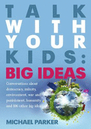 Talk With Your Kids: Big Ideas