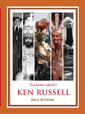 Talking about Ken Russell (Deluxe Edition) - Sutton, Paul, Dr.