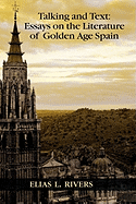 Talking and Text: Essays on the Literature of Golden Age Spain