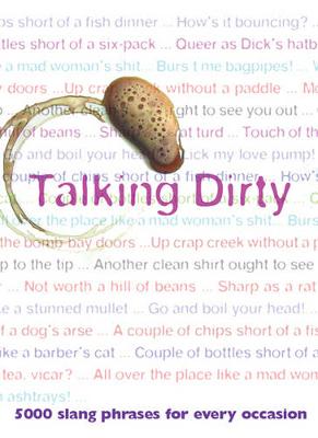 Talking Dirty: 5000 Slang Phrases - Green, Jonathon