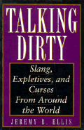 Talking Dirty: Slang and Expletives from Around the World