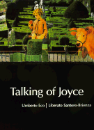 Talking of Joyce - Eco, Umberto, and Santoro-Brienza, Liberato, Professor, and Mays, J C C (Foreword by)