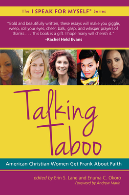 Talking Taboo: American Christian Women Get Frank about Faith - Lane, Erin (Editor), and Okoro, Enuma (Editor)