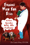 Talking with the Dogs: A Vet Speaks with His Patients