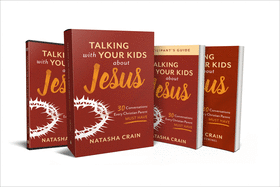 Talking with Your Kids about Jesus Curriculum Kit: 30 Conversations Every Christian Parent Must Have