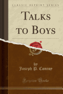 Talks to Boys (Classic Reprint)