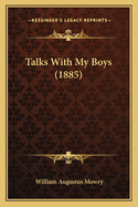 Talks with My Boys (1885)