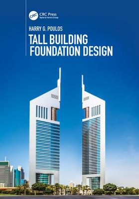 Tall Building Foundation Design - Poulos, Harry G.