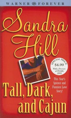 Tall, Dark, and Cajun - Hill, Sandra