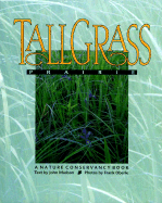 Tall grass prairie - Madson, John, and Oberle, Frank