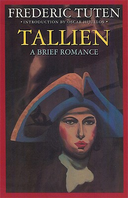Tallien: A Brief Romance - Tuten, Frederic, and Hijuelos, Oscar (Introduction by)