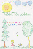 Tallulah Talks To Nature: A Tallulah Adventure