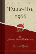 Tally-Ho, 1966 (Classic Reprint)