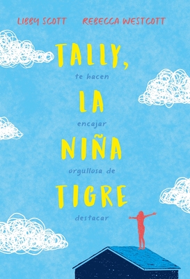 Tally, La Nina Tigre - Scott, Libby, and Westcott, Rebecca