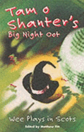 Tam O'Shanter's Big Night Oot: Wee Plays in Scots - Fitt, Matthew