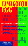 Tamagotchi Egg, an Unoffical Guide: Intentionally Useless Advice for the Shell-Scocked Parent