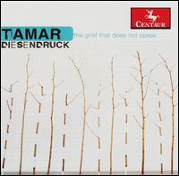 Tamar Diesendruck: The Grief That Does Not Speak - Callithumpian Consort; Firebird Ensemble; Furious Band; New England Conservatory Cello Ensemble
