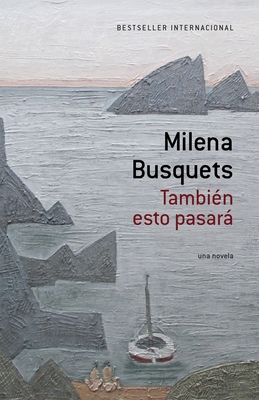 Tambin Esto Pasar / This, Too Shall Pass - Busquets, Milena