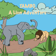 Tambo: A Lion Adventure