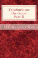 Tamburlaine the Great Part II