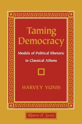 Taming Democracy - Yunis, Harvey