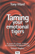 Taming your emotional tigers