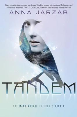 Tandem: The Many-Worlds Trilogy, Book I - Jarzab, Anna