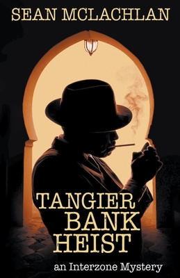 Tangier Bank Heist - McLachlan, Sean