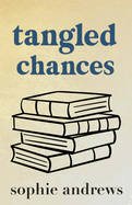 Tangled Chances: Special Edition